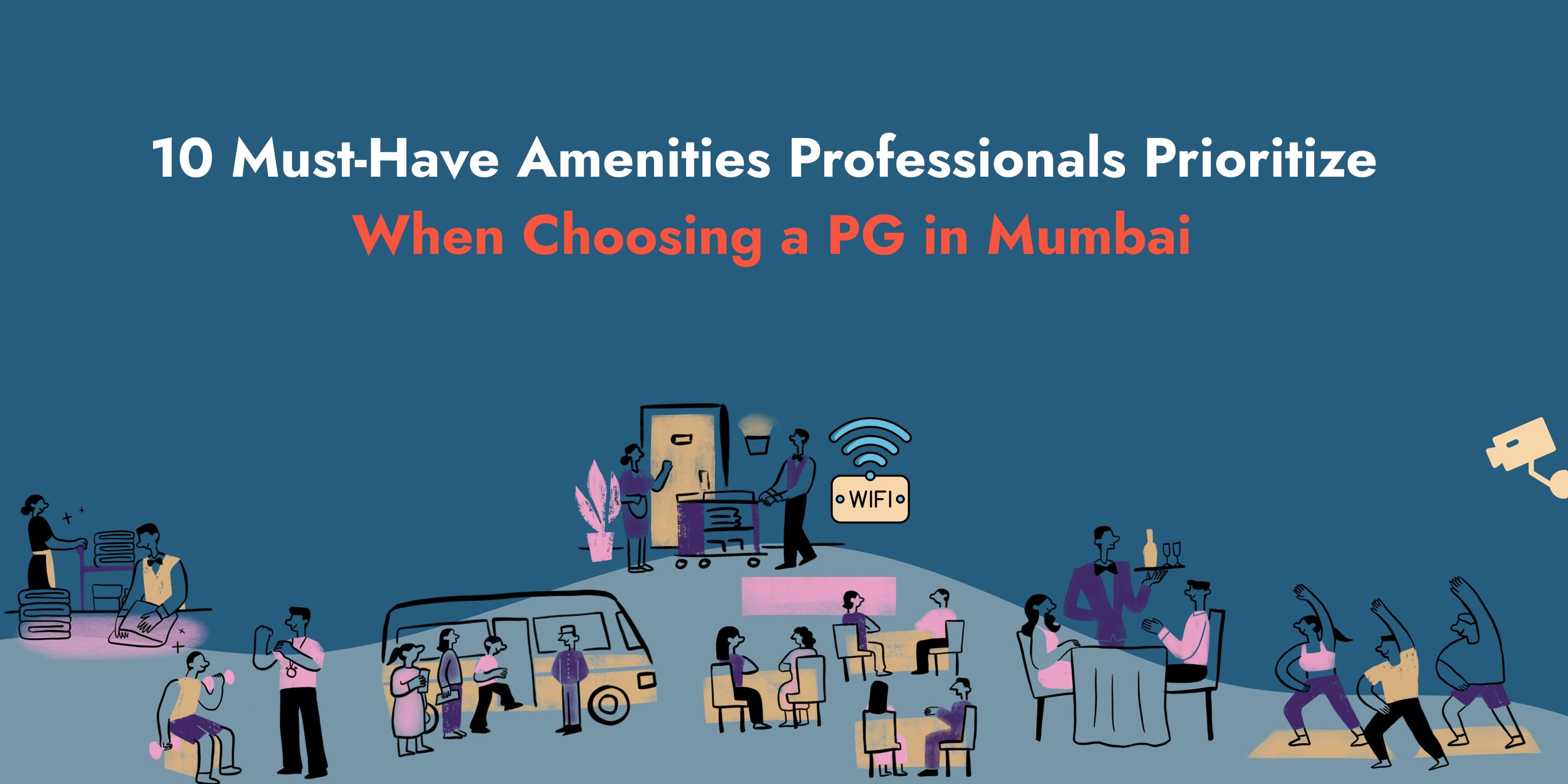 10 Must-Have Amenities Professionals Prioritize When Choosing a PG in Mumbai